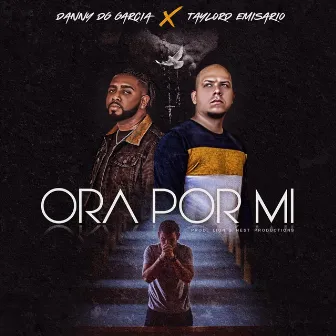 Ora por Mi by Danny DG Garcia