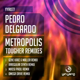 Metropolis (The Tougher Remixes) by Pedro Delgardo