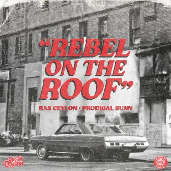 Rebel on the Roof by Prodigal Sunn