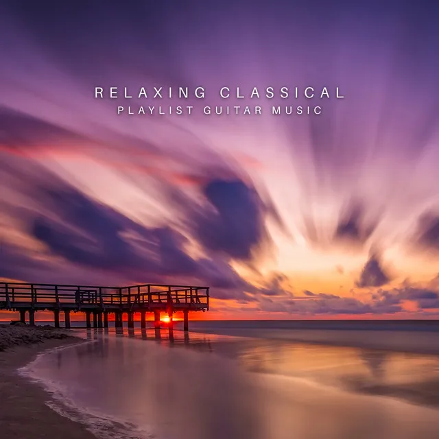 Relaxing Classical Playlist Guitar Music: Good Mood Jazz Guitar for All Day