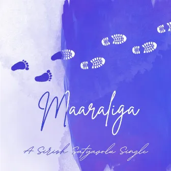 Maaraliga by Sirish Satyavolu