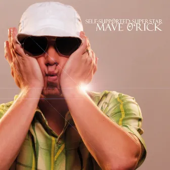 Self-Supported Superstar by Mave O'Rick