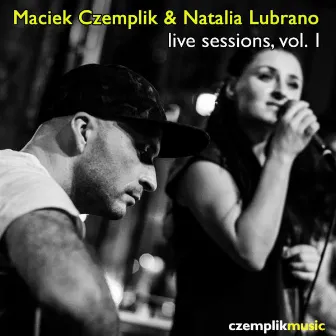 Live Sessions, Vol. 1 by Maciek Czemplik