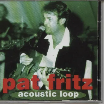 Acoustic Loop by Pat Fritz