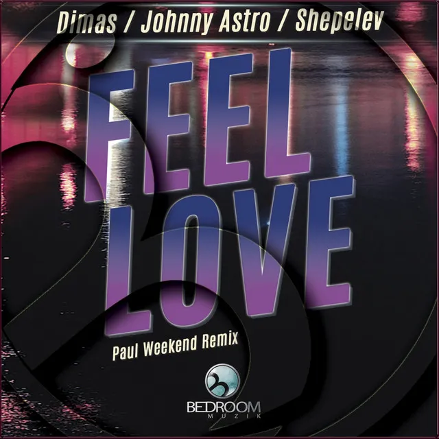 Feel Love - Paul Weekend Remix