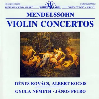 Mendelssohn: Violin Concertos by Janos Petro