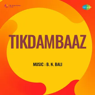 Tikdambaaz (Original Motion Picture Soundtrack) by Unknown Artist