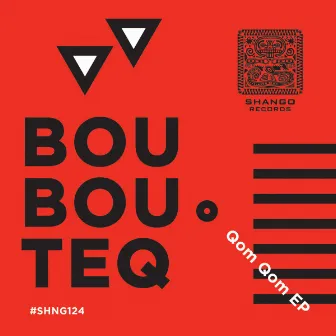 Qom Qom EP by Boubouteq