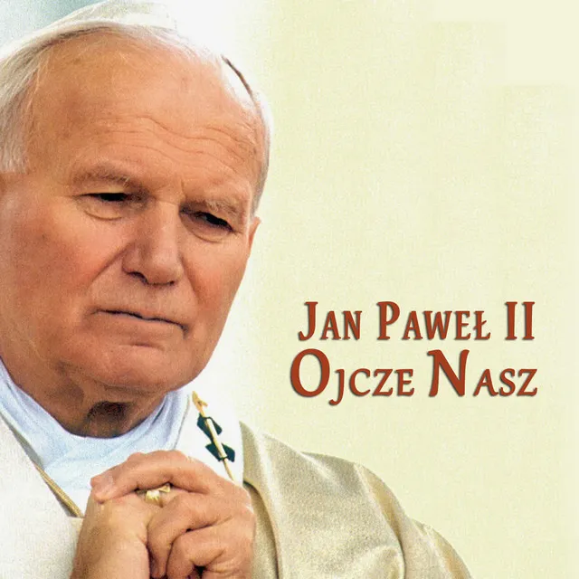 Jan Pawel II Ojcze Nasz