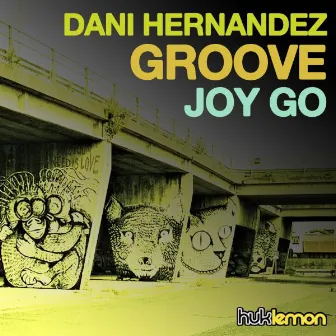 Groove & Joy Go by Dani Hernandez