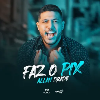 Faz o Pix by Allan Drade