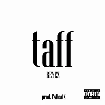 taff by REYEZ