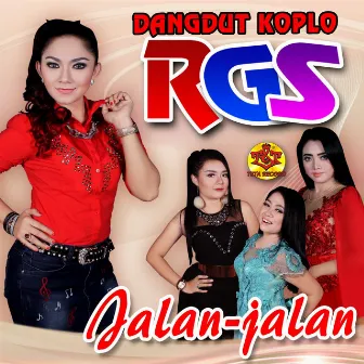 Jalan Jalan by Dangdut Koplo Rgs