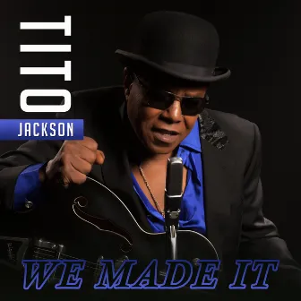 We Made It by Tito Jackson