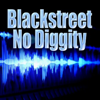 No Diggity (Re-Recorded / Remastered) by Blackstreet