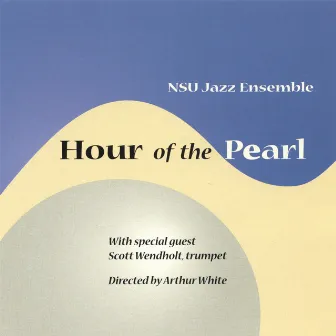 Hour Of The Pearl by Scott Wendholt