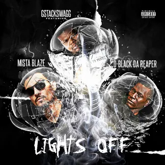 Lights Off (Mista Blaze Remix) by GStackSwagg