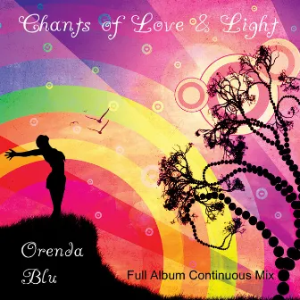 Chants of Love & Light by Orenda Blu