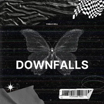 Downfalls by Pablo Hell