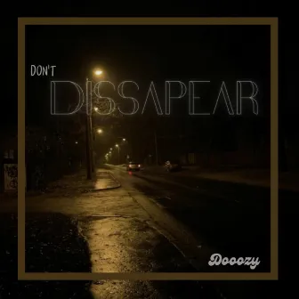 Don’t Disappear by Dooozy