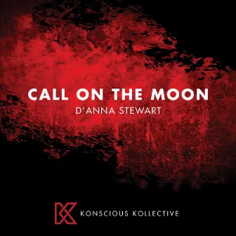 Call on the Moon by D'Anna Stewart