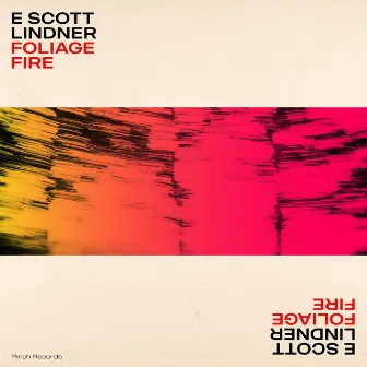 Foliage Fire by E Scott Lindner