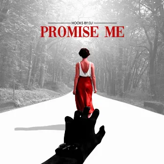 Promise Me by Hooks By: DJ