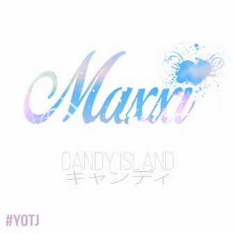 Candy Island by Maxxi