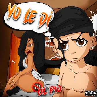 Yo le Dí by Lil Pio