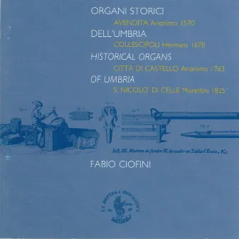 Historical Organs of Umbria (Italy) by Fabio Ciofini