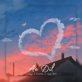 Ae Dil by Muzi Boys