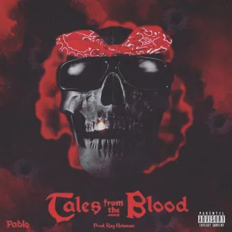 Tales From The Blood by RingBoy Pablo