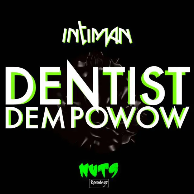 Dentist Dem Powow - Original Mix