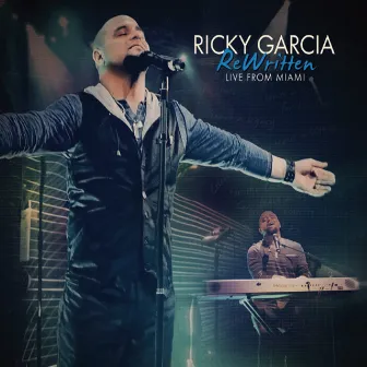 Rewritten (Live from Miami) by Ricky Garcia