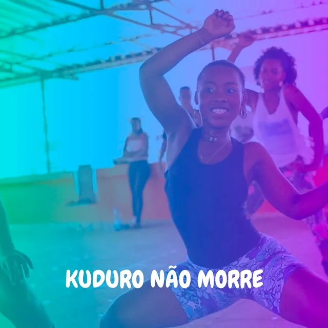 Kuduro Não Morre