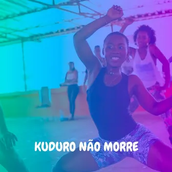 Kuduro Não Morre by Projecto BP