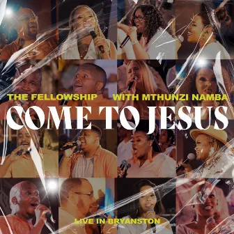 Come to Jesus (Live in Bryanston, 2022) by Mthunzi Namba