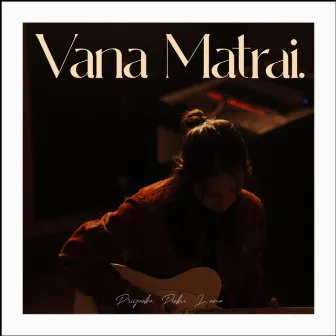 Vana Matrai by Priyanka pinku lama