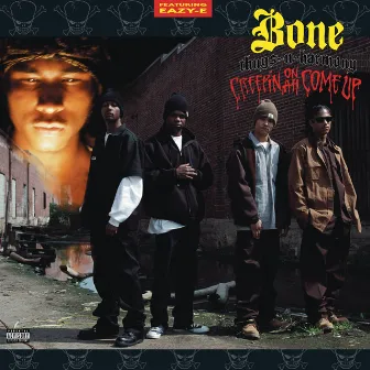 Creepin on Ah Come Up by Bone Thugs-N-Harmony