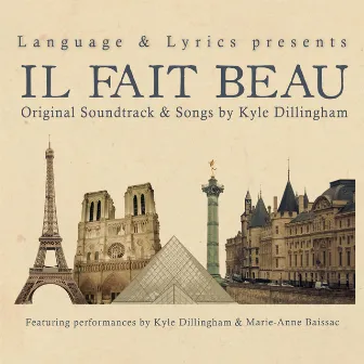 Il Fait Beau (Original Sountrack) by Kyle Dillingham