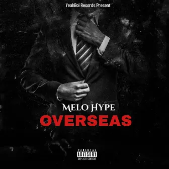 OVERSEAS by Melo Hype