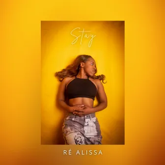 Stay by Ré Alissa