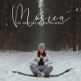 Música de Meditación de Invierno (Música Pacífica para Curar la Depresión Estacional, Regeneración Durante el Sueño) by Meditación Música Ambiente