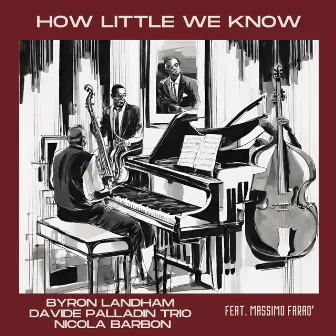 How little we know by Byron Landham