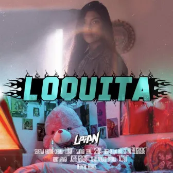 Loquita by Loian