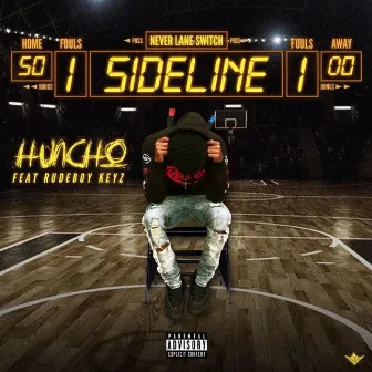 Sideline by Nls Huncho