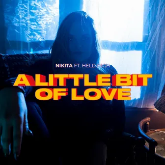 A Little Bit of Love by NIKITA