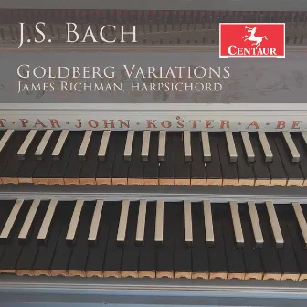 J.S. Bach: Goldberg Variations, BWV 988 by James Richman