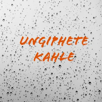 Ungiphete Kahle by Clivo