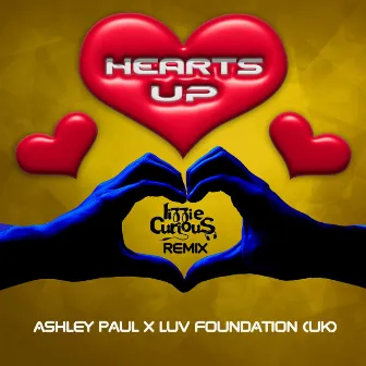 Hearts Up (Lizzie Curious Remix) by Ashley Paul